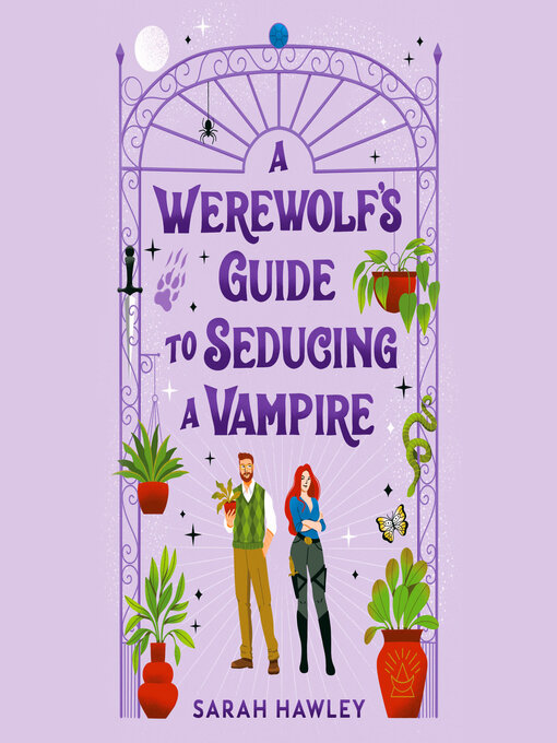 Title details for A Werewolf's Guide to Seducing a Vampire by Sarah Hawley - Wait list